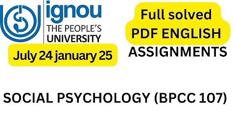 BPCC-107 SOLVE ASSIGNMENT ENGLISH 2024-25 SOCIAL PSYCHOLOGY