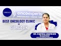 Best oncology clinic in gurgaon  dr vartika vishwani  oncoexperts  personalised cancer care