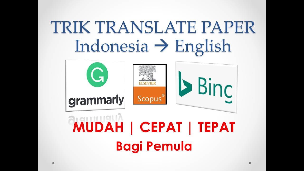 Cara Mudah Translate Bahasa Indonesia ke Inggris untuk Paper Ilmiah