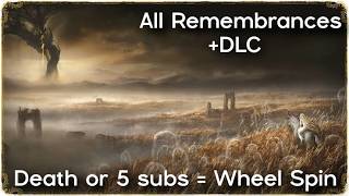 Elden Ring All Remembrances w/ DLC ft. Wheel of Doom | Incentives + Subathon Timer on Twitch [Day 6]