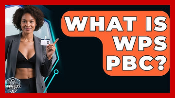 What Is WPS PBC? - SecurityFirstCorp.com