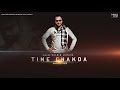 Time Chakda (Full Song) | Kulbir Jhinjer | Punjabi Songs 2018 | Vehli Janta Records Mp3 Song