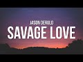 Jason Derulo - Savage Love (Lyrics)