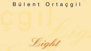 Video thumbnail of "Bülent Ortaçgil - Mavi Kuş / Light (Official audio) #adamüzik"