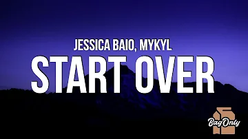 Jessica Baio & Mykyl - start over (Lyrics)