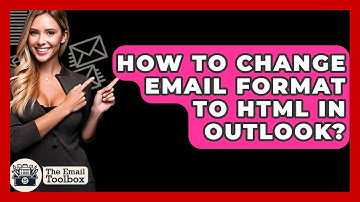 How To Change Email Format To HTML In Outlook? - TheEmailToolbox.com