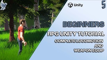 Unity Unleashed: Start Your 3D RPG Journey PART 5: LOCOMOTION COMPLETION AND WEAPON EQUIP