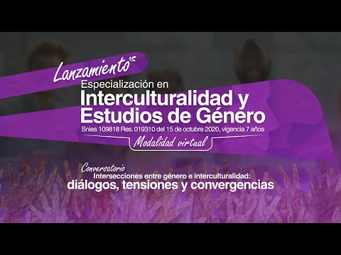 LANZAMIENTO ESPECIALIZACIÓN EN INTERCULTURALIDAD Y ESTUDIOS DE GÉNERO