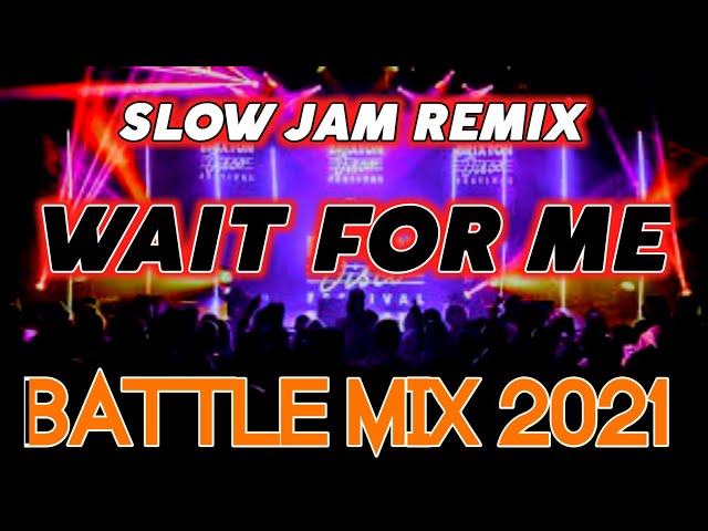 Tunggu Aku - J Bersaudara BATTLE MIX 2021 SLOW JAM REMIX DJ RONZ GAR class=