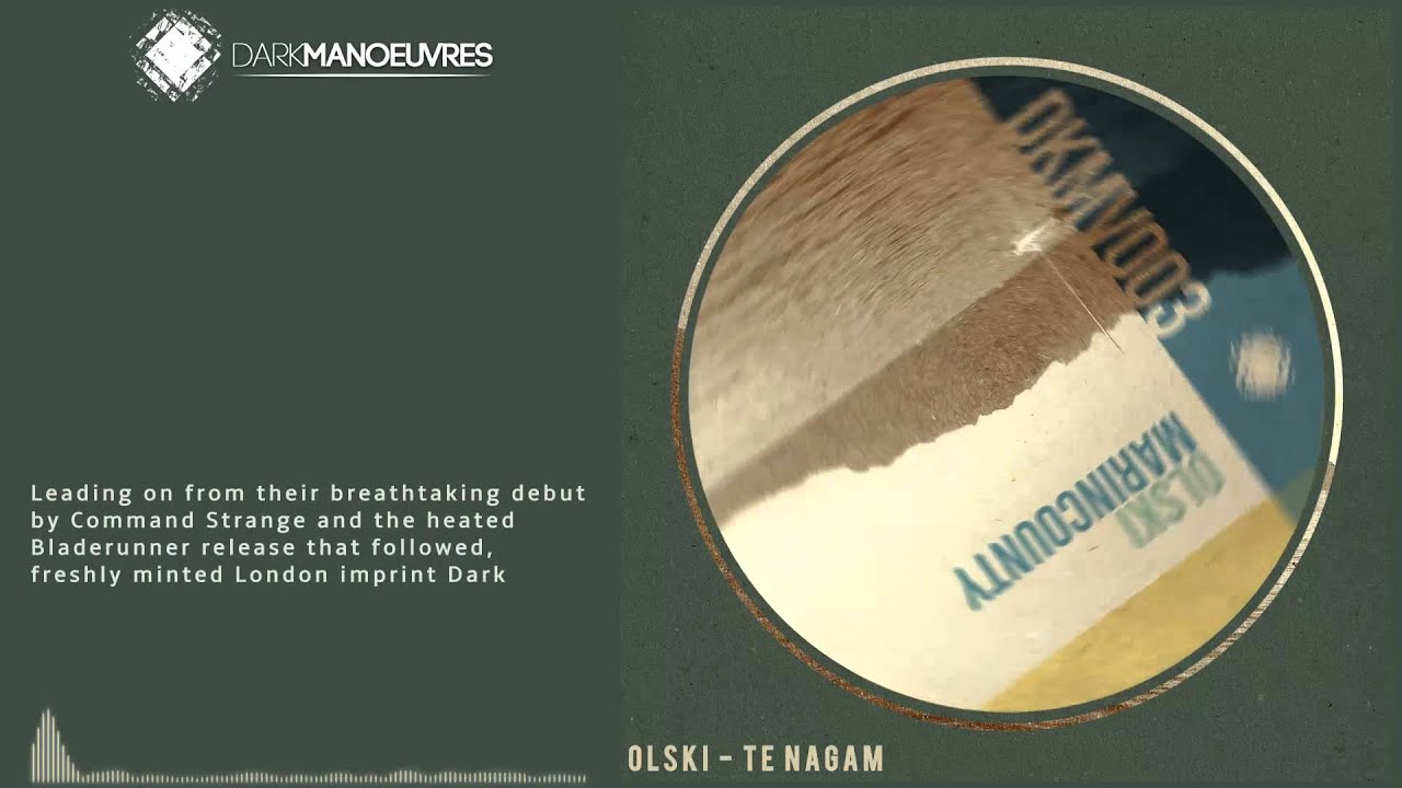 Olski - Te Nagam [Dark Manoeuvres]