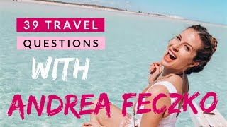 39 Travel Questions with Andrea Feczko talking about Solo Female Travel Safety