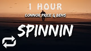 [1 HOUR 🕐 ] Connor Price \& Bens - Spinnin (Lyrics)