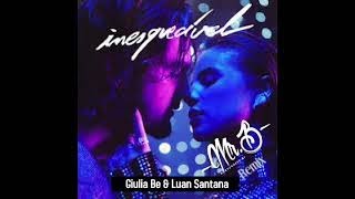 Inesquecível - Giulia Be & Luan Santana (MrB Remix)
