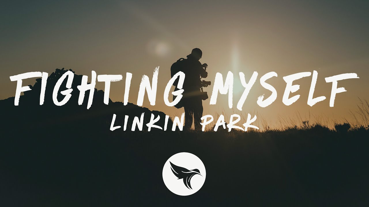 Linkin Park Fighting Myself Official Lyrics & Meaning