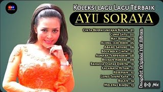 Koleksi Lagu Nostalgia AYU SORAYA Terbaik 2026😱