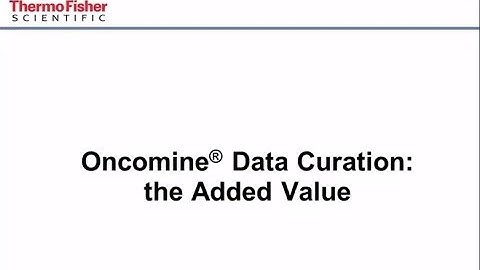 The Added Value of Data Curation in the Oncomine® Platform
