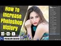 How To Increase Photoshop History States | Increase Photoshop Undo Command | Photoshop Tutorial 2017