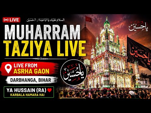 Assalamu AlaikumAap dekh rahe hain Muharram Taziya Live 2026 Asrha Gaon Darbhanga Bihar se