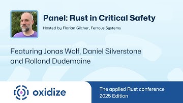 Panel: Rust in Safety Critical hosted by Florian Gilcher