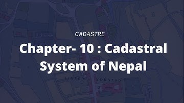 Cadastral System of Nepal  || CHAPTER 10  || CADASTRE || IOE || GEOMATICS || 5th sem