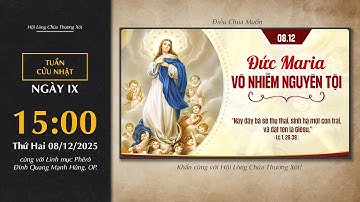 🔴 Lòng Thương Xót | 08/12/2025 | Ngày IX - Thứ Hai Tuần II Mùa Vọng