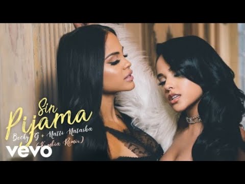 Becky g x natti natasha & Angel g - Sin pijama remix
