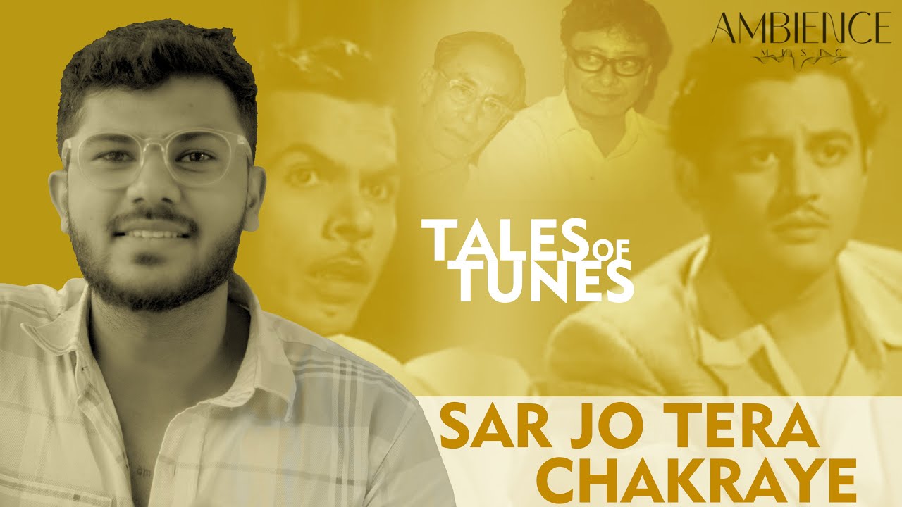 Story of Sar Jo Tera Chakraye | Tales of Tune by Ambience Music