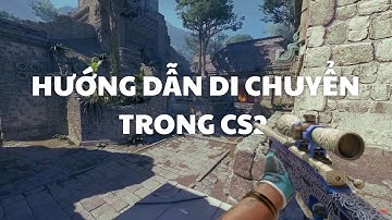 Hướng Dẫn Movement CS2 - Di Chuyển Mượt Như Pro!