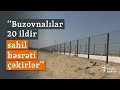 Prezidentin Xəzərin hasarlanması ilə bağlı göstərişinə əməl edilmir - Buzovnadan reportaj