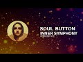 Soul button  inner symphony 007