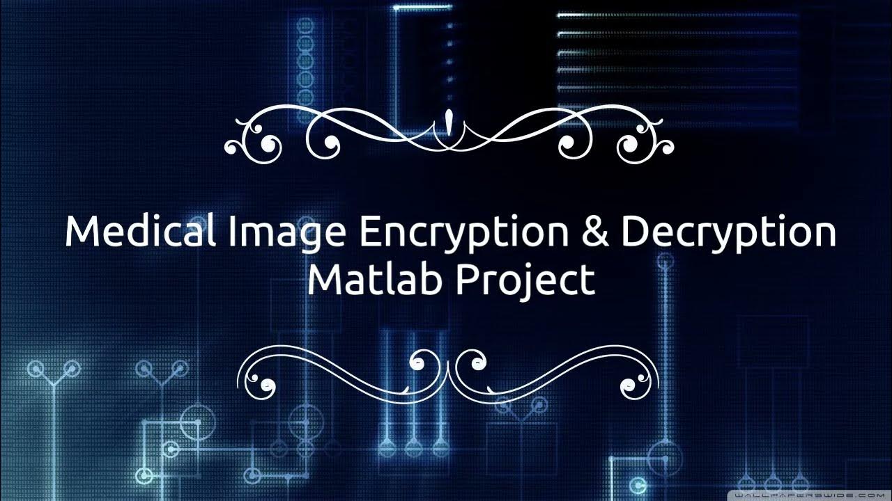 Medical Image Encryption and Decryption Using Matlab Medical Image ...