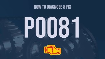How to Diagnose and Fix P0081 Engine Code - OBD II Trouble Code Explain