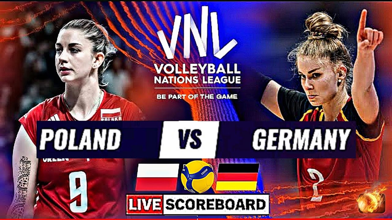 VNL LIVE POLAND vs GERMANY Volleyball Nations League Women Live Scoreboard