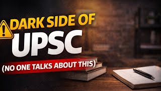 The Dark Side of UPSC Preparation No One Talks About