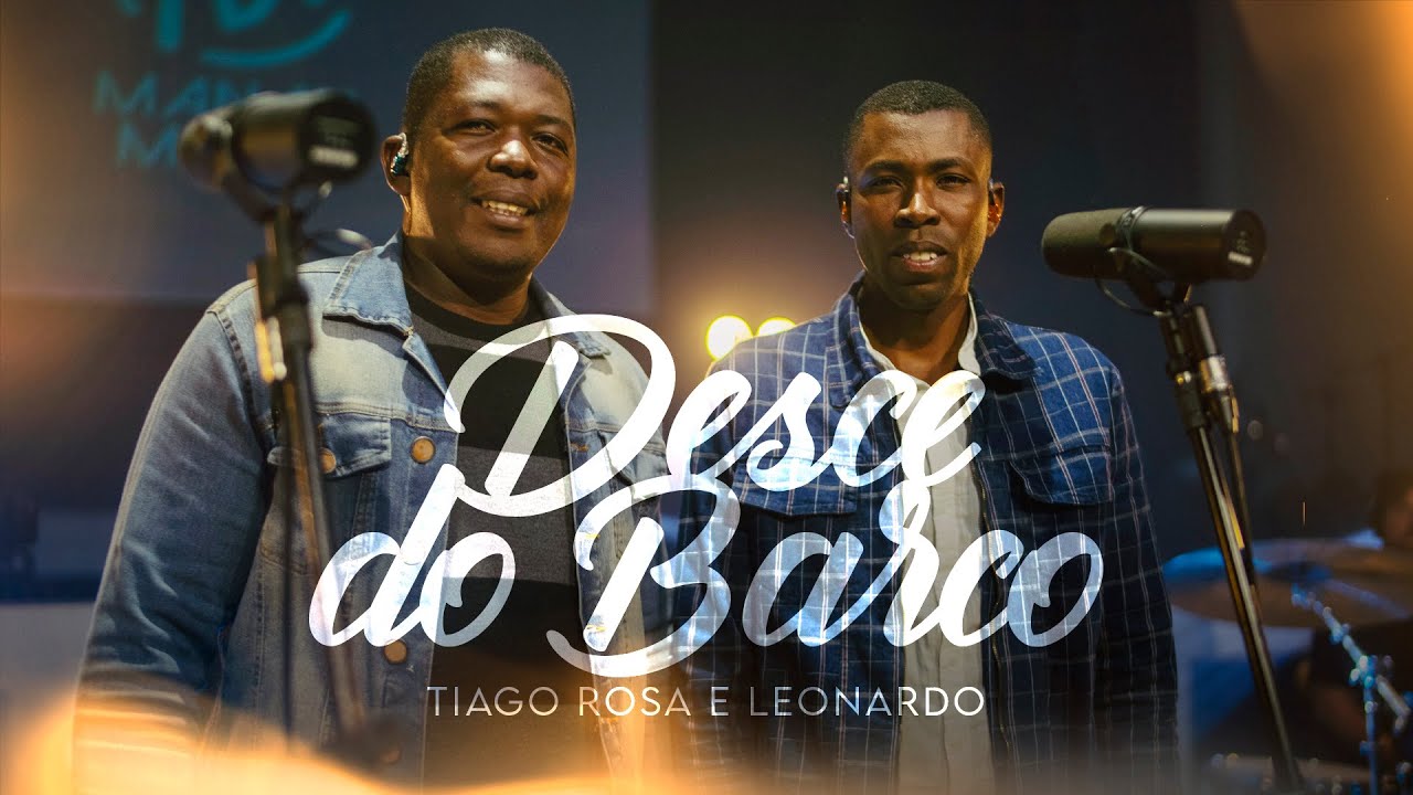 Tiago Rosa e Leonardo - Desce do Barco - Live Session Manah Music 2025