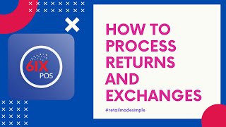 How To Process Returns and Exchanges
