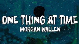 Morgan Wallen - One Thing At A Time (Lyrics)