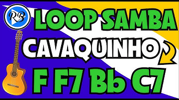 LOOP SAMBA CAVAQUINHO 85 BPM BT CAVACO SQ F F7 Bb C7 85 BPM