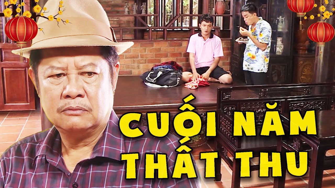 CUỐI NĂM THẤT THU - PHIM VIỆT NAM 2026💖PHIM HÀI VIỆT NAM💖PHIM TRUYỀN HÌNH VIỆT NAM💖PHIM HÀI TẾT 2026