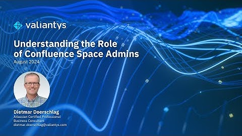 Understanding the Role of Confluence Space Admins | August 2024