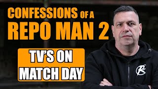 TV'S ON MATCH DAY - EP 21 - REPO MAN PODCAST