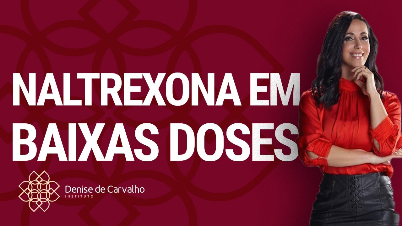 Naltrexona em baixas doses. Uma das melhores invenções do século XX.