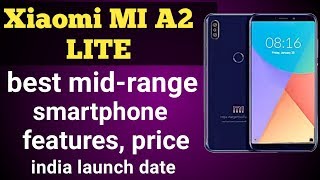 MI A2, MI A2 LITE price in india, specification, and launch date in India