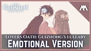 「Lovers' Oath: Guizhong's Lullaby 」| EPIC EMOTIONAL VERSION | Genshin Impact