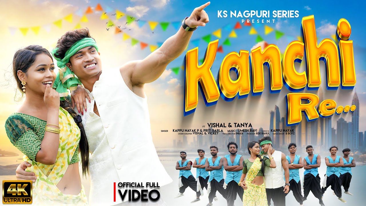 Kanchi Re | Vishal Tirkey & Taniya | Kappu Nayak & Priti Barla | Nagpuri Video 2025  | Full Video