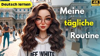 Meine tägliche Routine  | Deutsch Lernen | Hören & Sprechen | Geschichte & Wortschatz