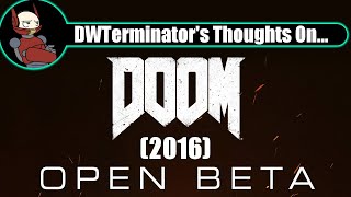 My Thoughts On... Doom (2016) Open Beta