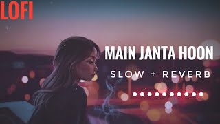 Lofi Lyrics - Main Janta Hoon | Jubin Nautiyaal | Slow And Reverb