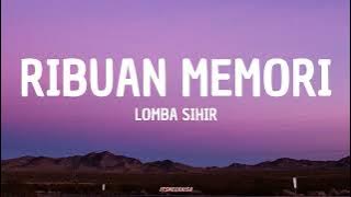 Lomba Sihir - Ribuan Memori (Lirik)