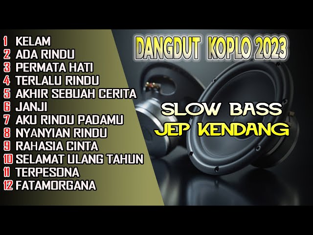 DANGDUT KOPLO BASS GLERR  !!! DANGDUT TERBARU ORGEN TUNGGAL  [COVER PIPIT] AUDIO NADA class=